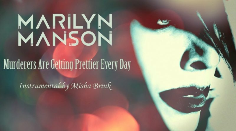 Marilyn Manson - Murderers Are Getting Prettier Every Day