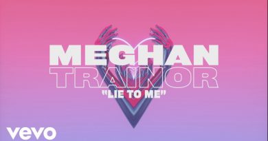 Meghan Trainor - Lie To Me