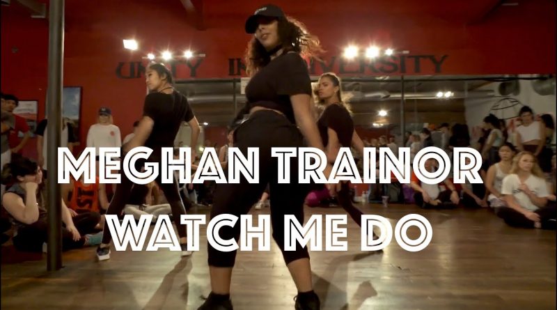 Meghan Trainor - Watch Me Do