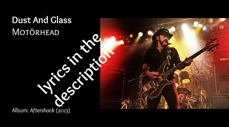 Motörhead - Dust and Glass