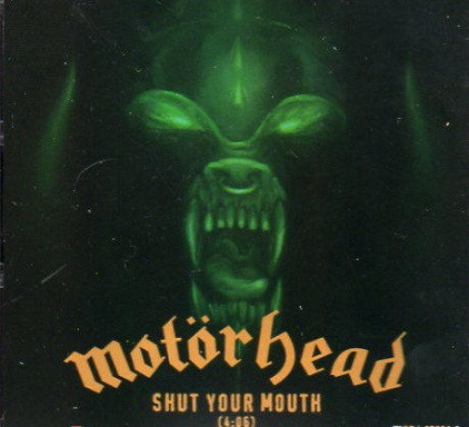 Motörhead - Shut Your Mouth