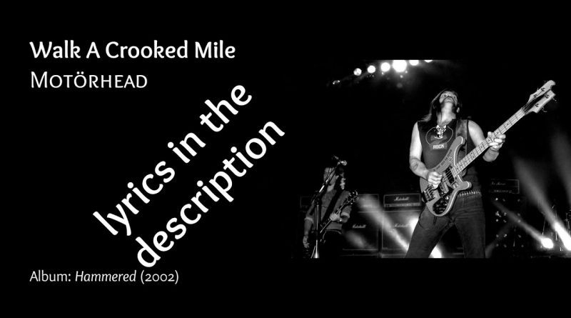 Motörhead - Walk a Crooked Mile
