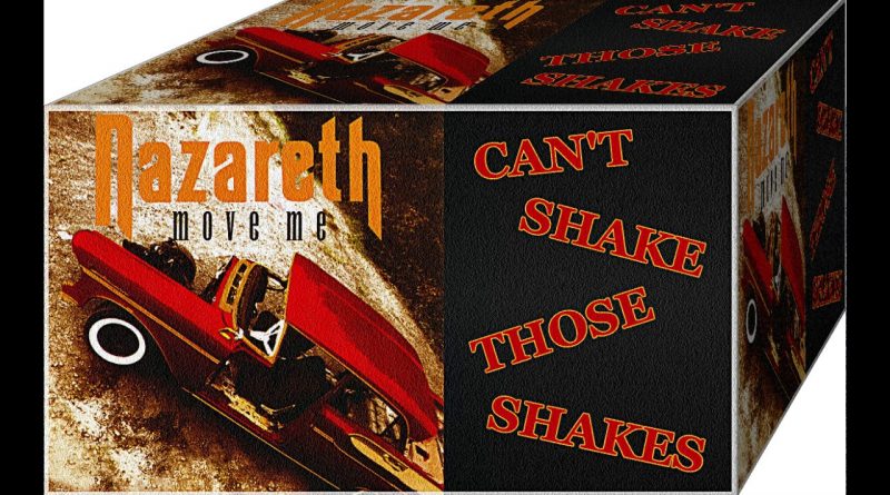 Nazareth - Can't Shake Those Shakes