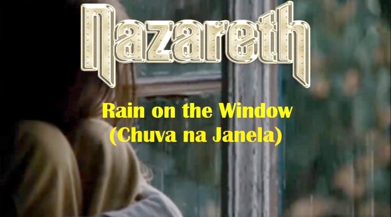 Nazareth - Rain On the Window