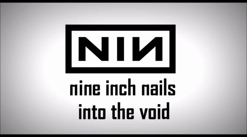 Nine Inch Nails - Into The Void