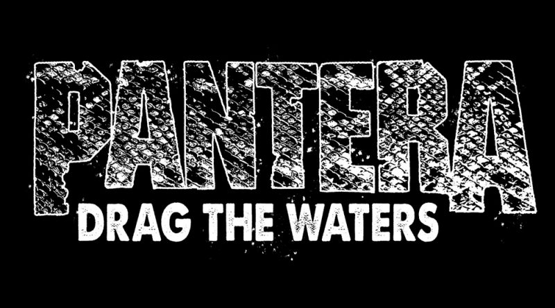 Pantera - Drag the Waters