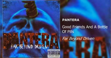 Pantera - Good Friends and a Bottle of Pills