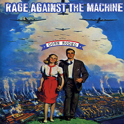 Rage Against The Machine - Down Rodeo