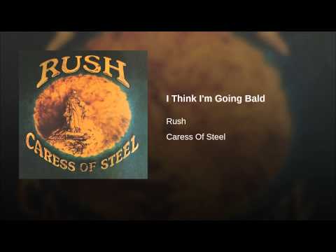 Rush - I Think I'm Going Bald
