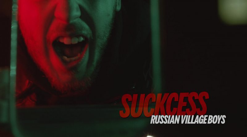 Russian Village Boys - Suckcess