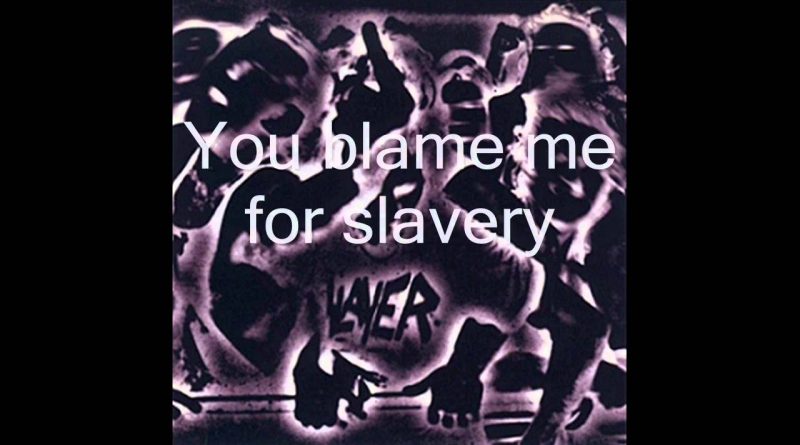 Slayer - Guilty Of Being White