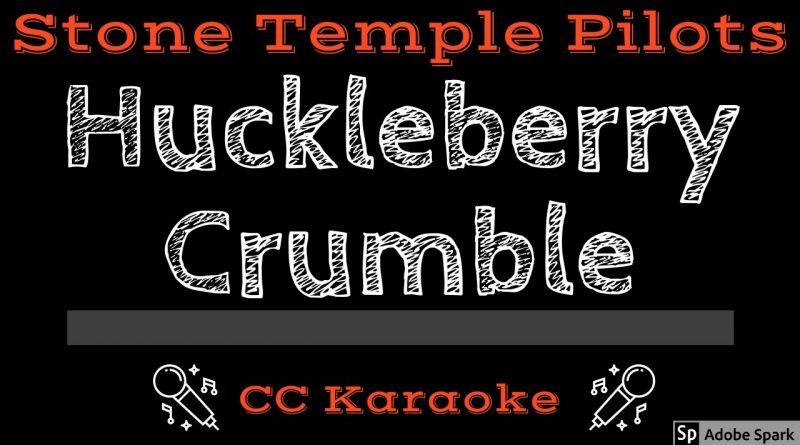 Stone Temple Pilots - Huckleberry Crumble
