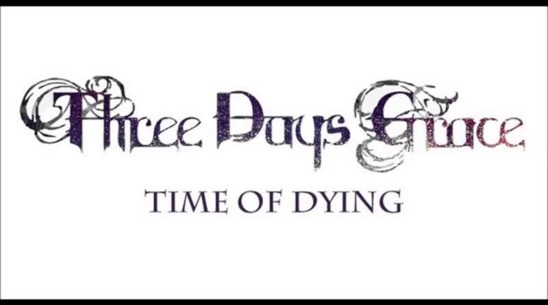 Three Days Grace - Time of Dying