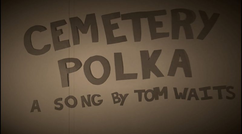 Tom Waits - Cemetery Polka