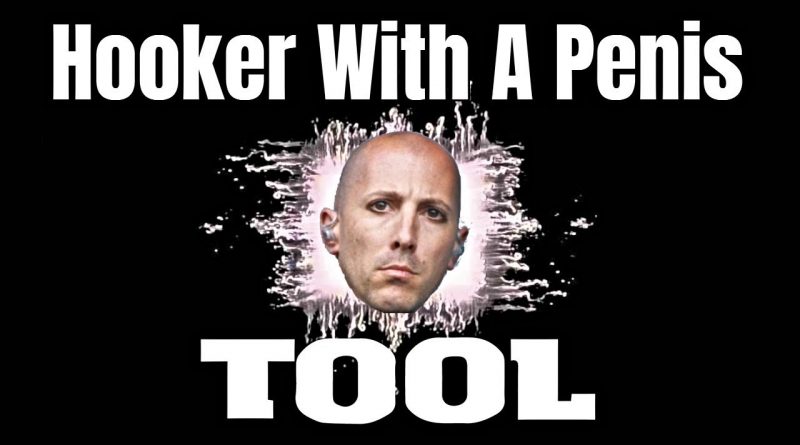 Tool - Hooker With A Penis