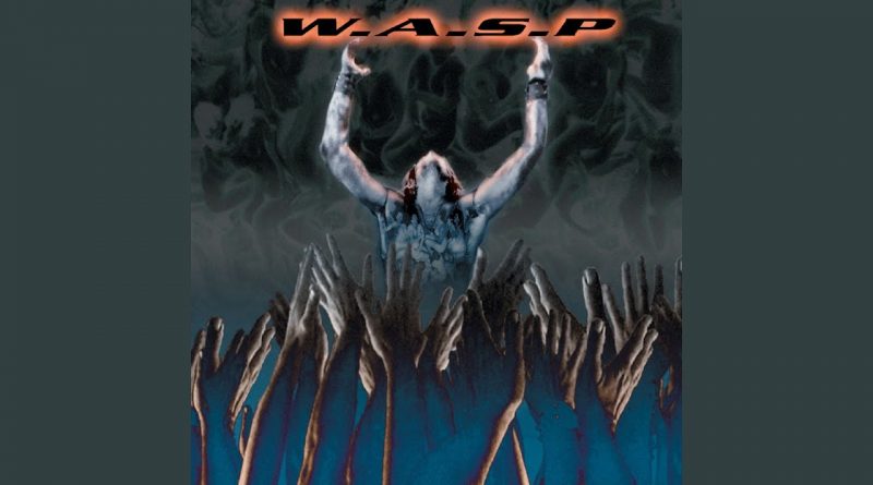 W.A.S.P. - Resurrector