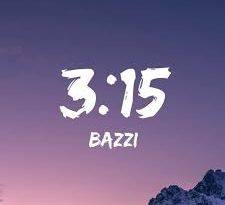 Bazzi - 3:15