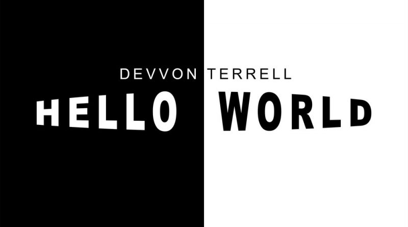 Devvon Terrell - Hello World