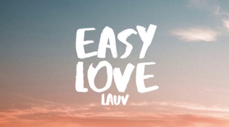 Lauv - Easy Love