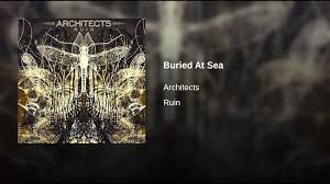 Architects - Buried At Sea