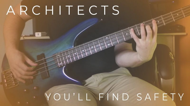 Architects - You'll Find Safety