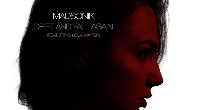 Madsonik, Lola Marsh - Drift and Fall Again