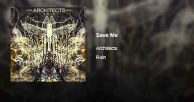 Architects - Save Me