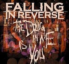 Falling In Reverse - The Drug In Me Is You