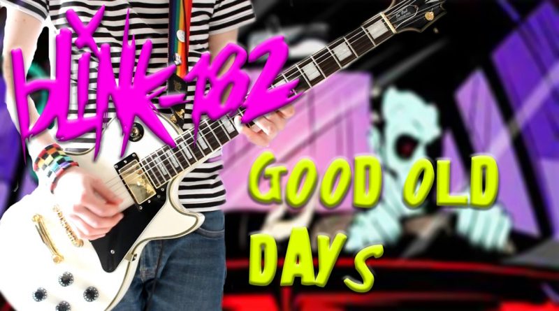 Blink-182 - Good Old Days