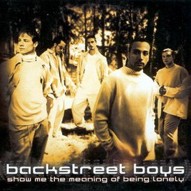 Backstreet Boys - Show Me the Meaning of Being Lonely