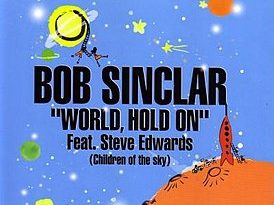 Bob Sinclar - World, Hold On