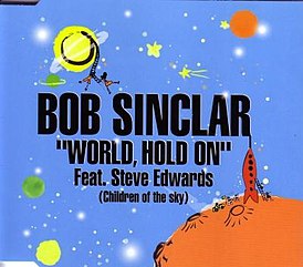 Bob Sinclar - World, Hold On