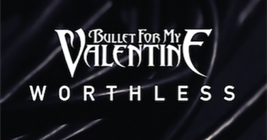 Bullet For My Valentine – Worthless
