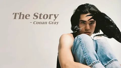 Conan Gray - The Story