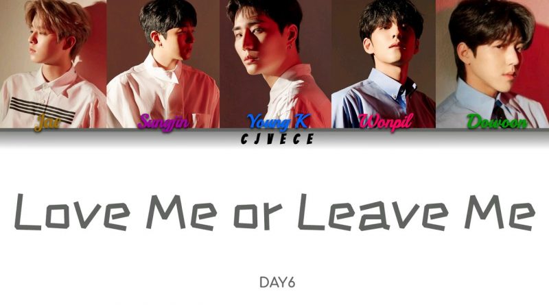 DAY6 - Love me or Leave me