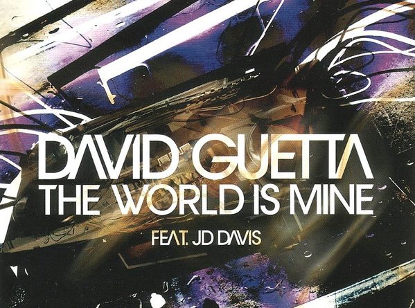 David Guetta, Joachim Garraud, JD Davis - The World Is Mine