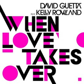 David Guetta, Kelly Rowland - When Love Takes Over