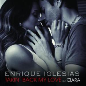 Enrique Iglesias, Ciara - Takin' Back My Love