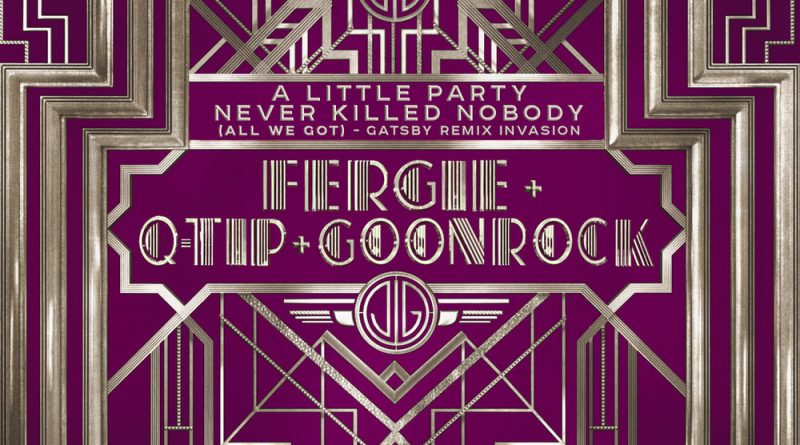 Fergie, Q-Tip, GoonRock - A Little Party Never Killed Nobody (All We Got)