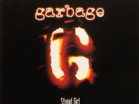 Garbage - Stupid Girl