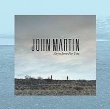 John Martin - Anywhere For You