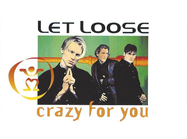 Let Loose - Crazy for You