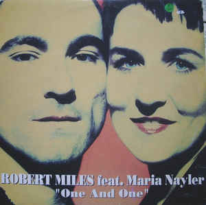 Maria Nayler, Robert Miles - One And One