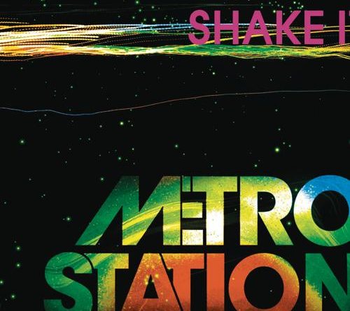 Metro Station - Shake It