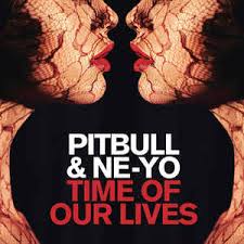 Pitbull, Ne-Yo - Time of Our Lives