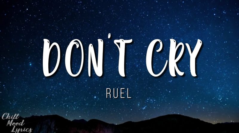Ruel - Don't Cry