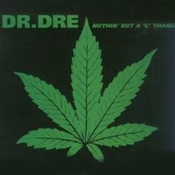 Snoop Dogg, Dr. Dre - Nuthin' But A 'G' Thang