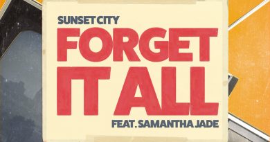 Sunset City, Samantha Jade - Forget It All