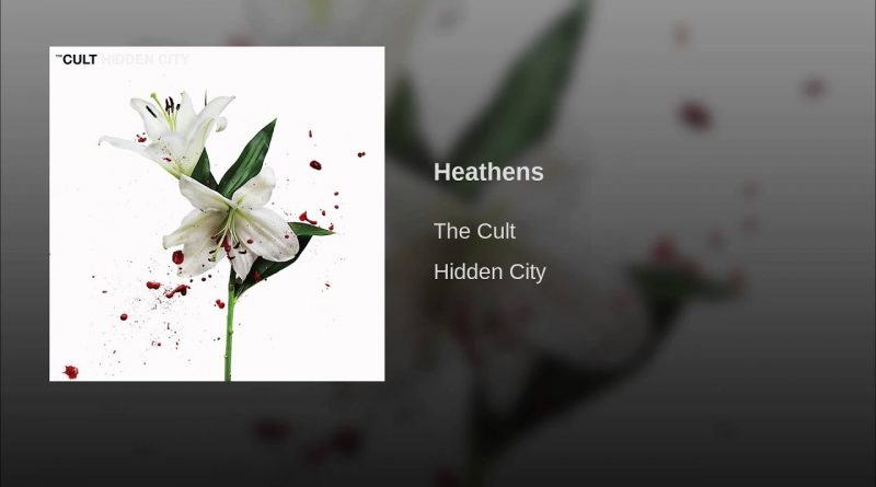 The Cult - Heathens