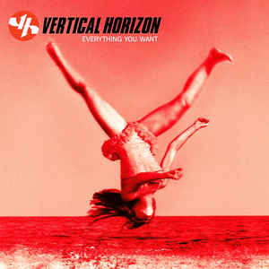 Vertical Horizon - Everything You Want